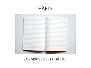 KLASSRUM
ELEVERNA HAR LEKTION I KLASSRUMMET.
 