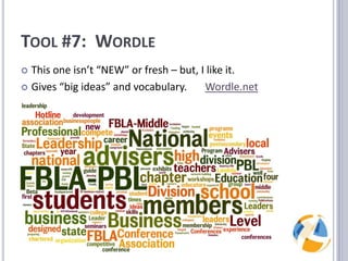 Tool #7:  WordleThis one isn’t “NEW” or fresh – but, I like it.Gives “big ideas” and vocabulary.       Wordle.net