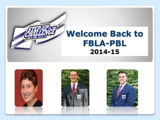 Welcome Back to 
FBLA-PBL 
2014-15 
 