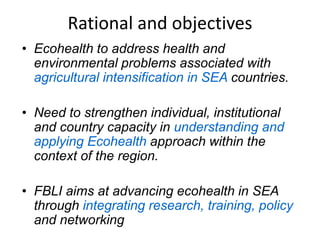 Field Building Leadership Initiative (FBLI): Advancing ecohealth in Southeast Asia