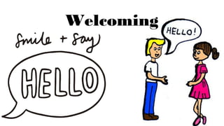 Welcoming
 