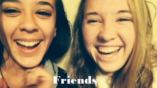 Friends
 