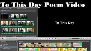 To This Day Poem Video
 
