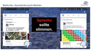 Sprache
sollte
stimmen.
Mobile Ads - Herausforderung für Marketer
 