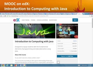 MOOC on edX:
Introduction to Computing with Java
 