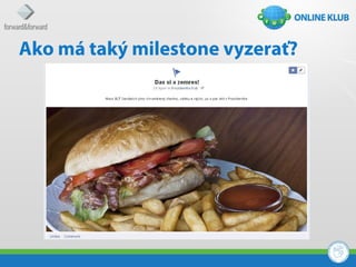 Ako má taký milestone vyzerať?
 