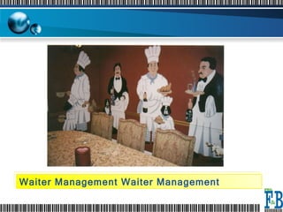 Waiter Management Waiter Management  