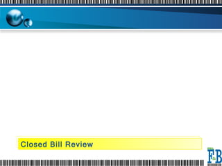 Closed Bill Review  