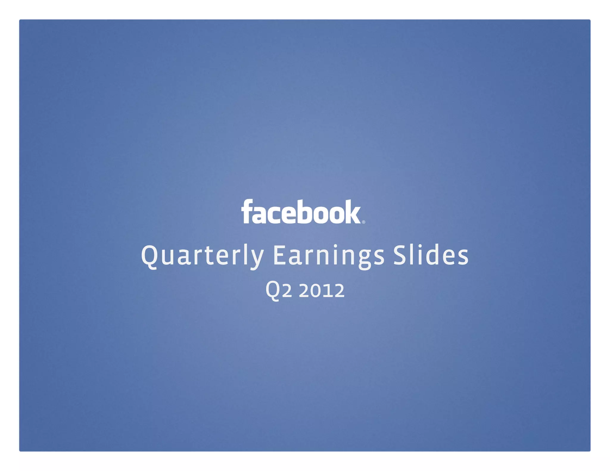 Facebook Quarterly Earnings Slides (Q2) PPT
