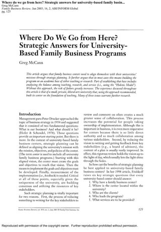 Reproduced with permission of the copyright owner. Further reproduction prohibited without permission.
Where do we go from here? Strategic answers for university-based family busin...
Greg McCann
Family Business Review; Jun 2003; 16, 2; ABI/INFORM Global
pg. 125
 