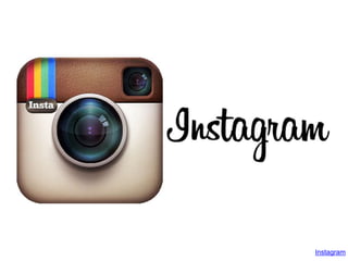 Instagram
 