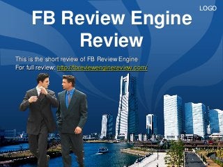 LOGO

     FB Review Engine
         Review
This is the short review of FB Review Engine
For full review: http://fbreviewenginereview.com/
 