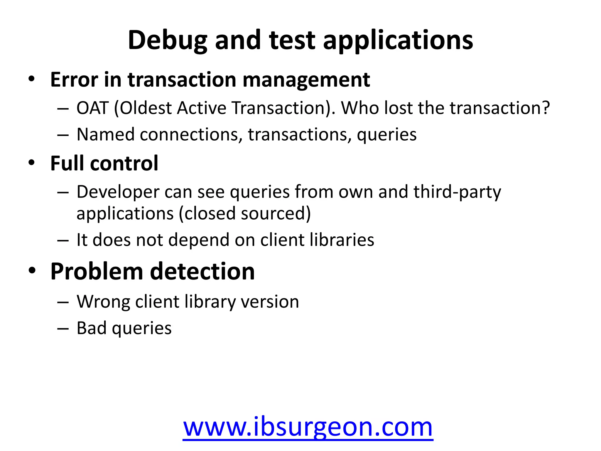 ScenariosLet’s quickly walk through the most popular scenarios where FBScanner is used:General monitoringConnections’ managementDebug and test applicationsLoggingwww.ibsurgeon.com9