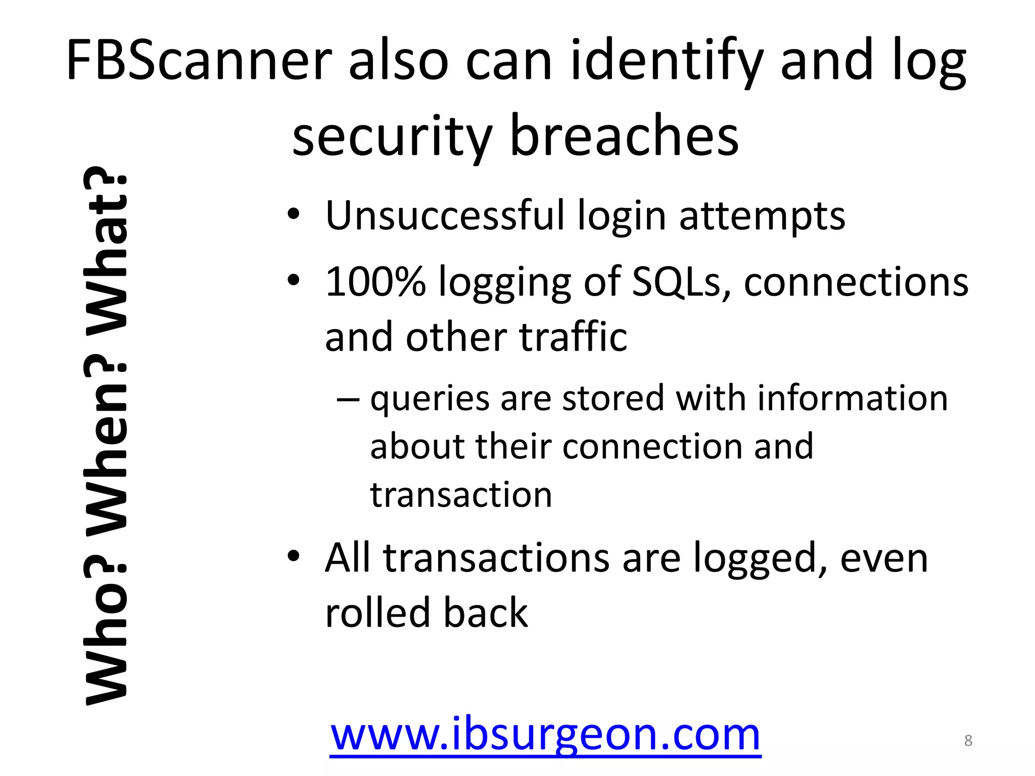…not only see and log, but take full control and manage itFilter (allow/deny) connections by IPs/NamesIdentify and kill  zombie connectionsSet priorities for Classic instances Mark and manage everything:users, connections, applications, SQLs statements , etcwww.ibsurgeon.com5