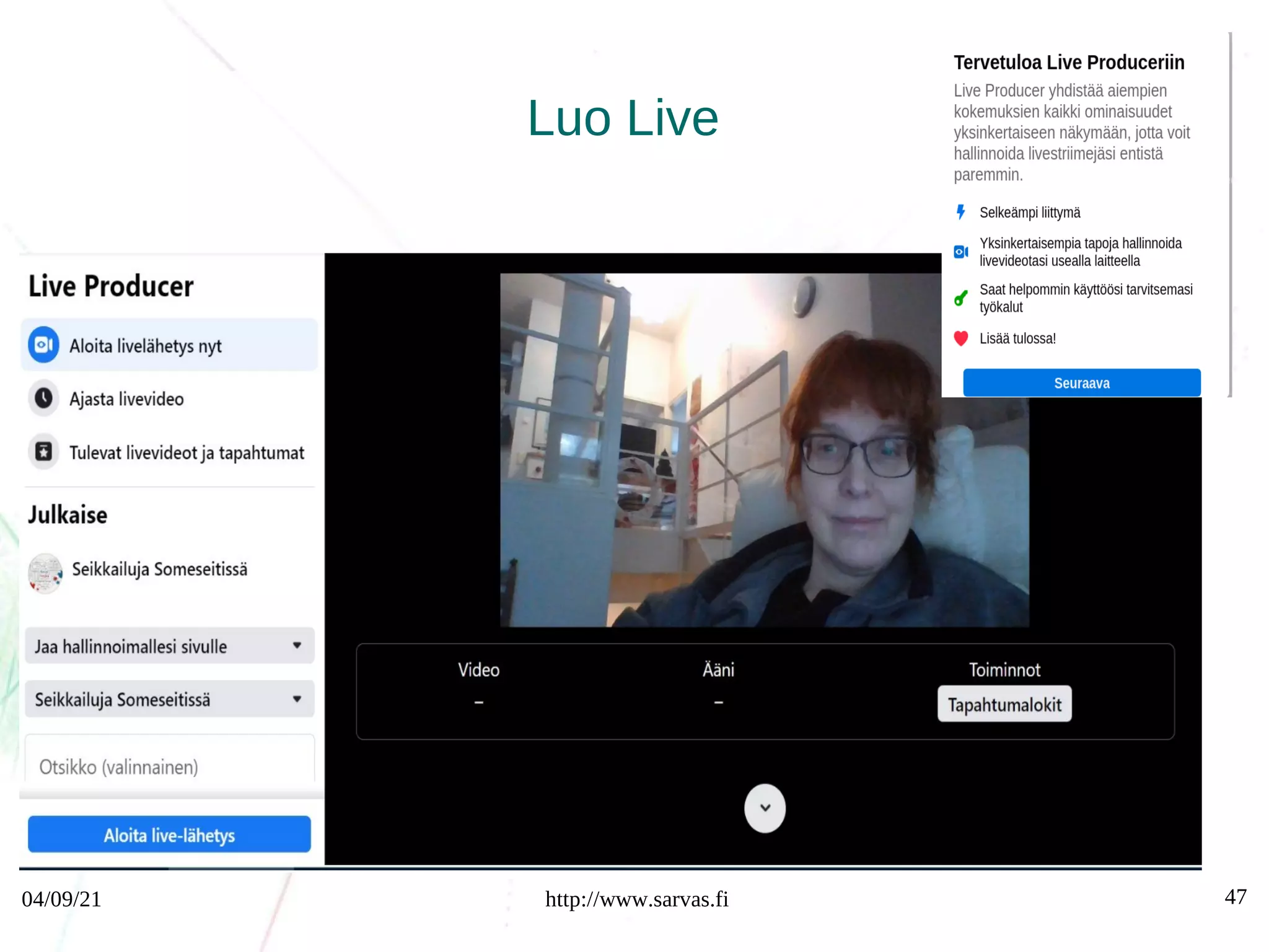 04/09/21 http://www.sarvas.fi 47
Luo Live
 