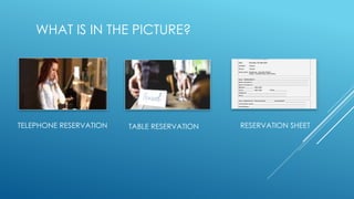 FBS Lesson 1.1. Take Table Reservation (food and beverage services).pptx
