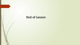 End of Lesson
 