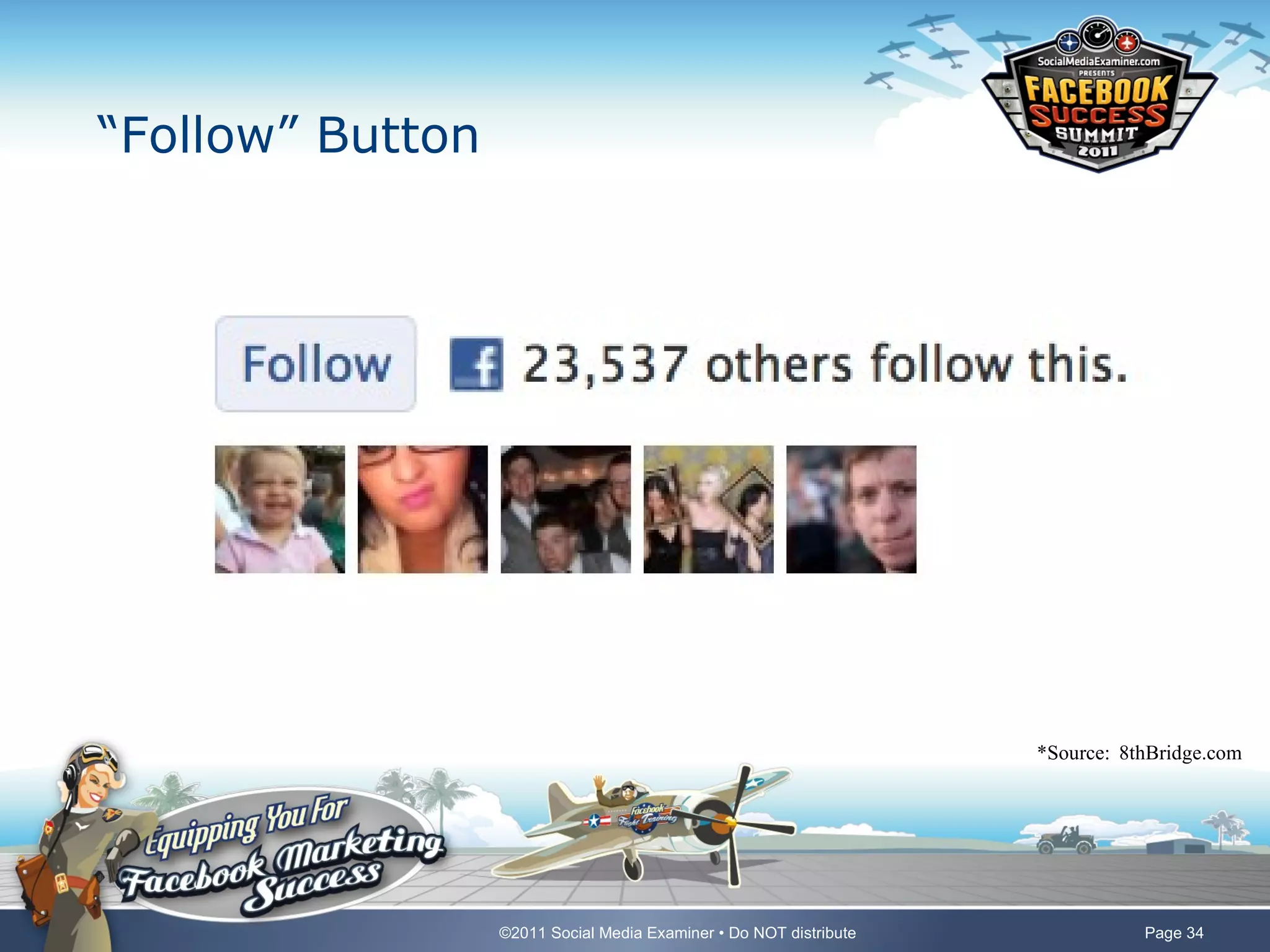 “Follow” Button *Source:   8thBridge.com 