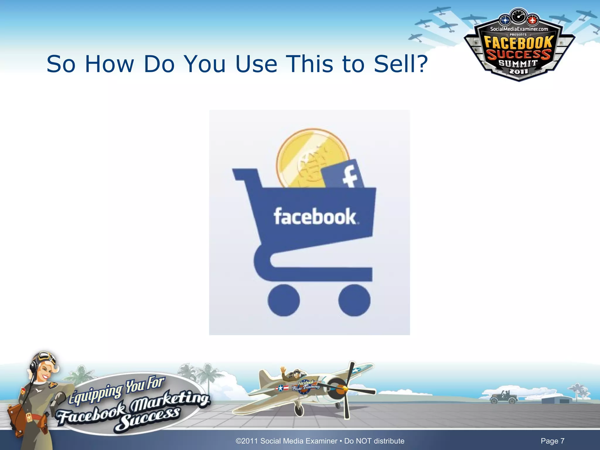 So How Do You Use This to Sell? 