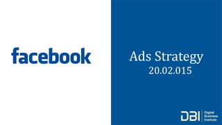 Ads Strategy
20.02.015
 
