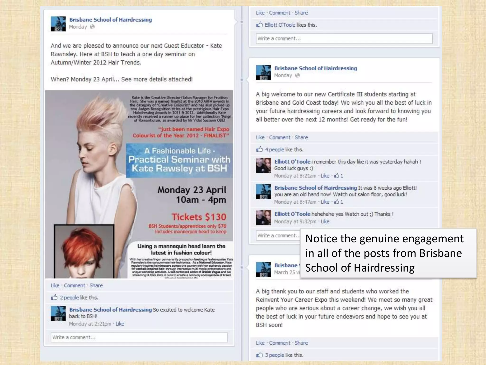 Notice the genuine engagement
in all of the posts from Brisbane
School of Hairdressing
 