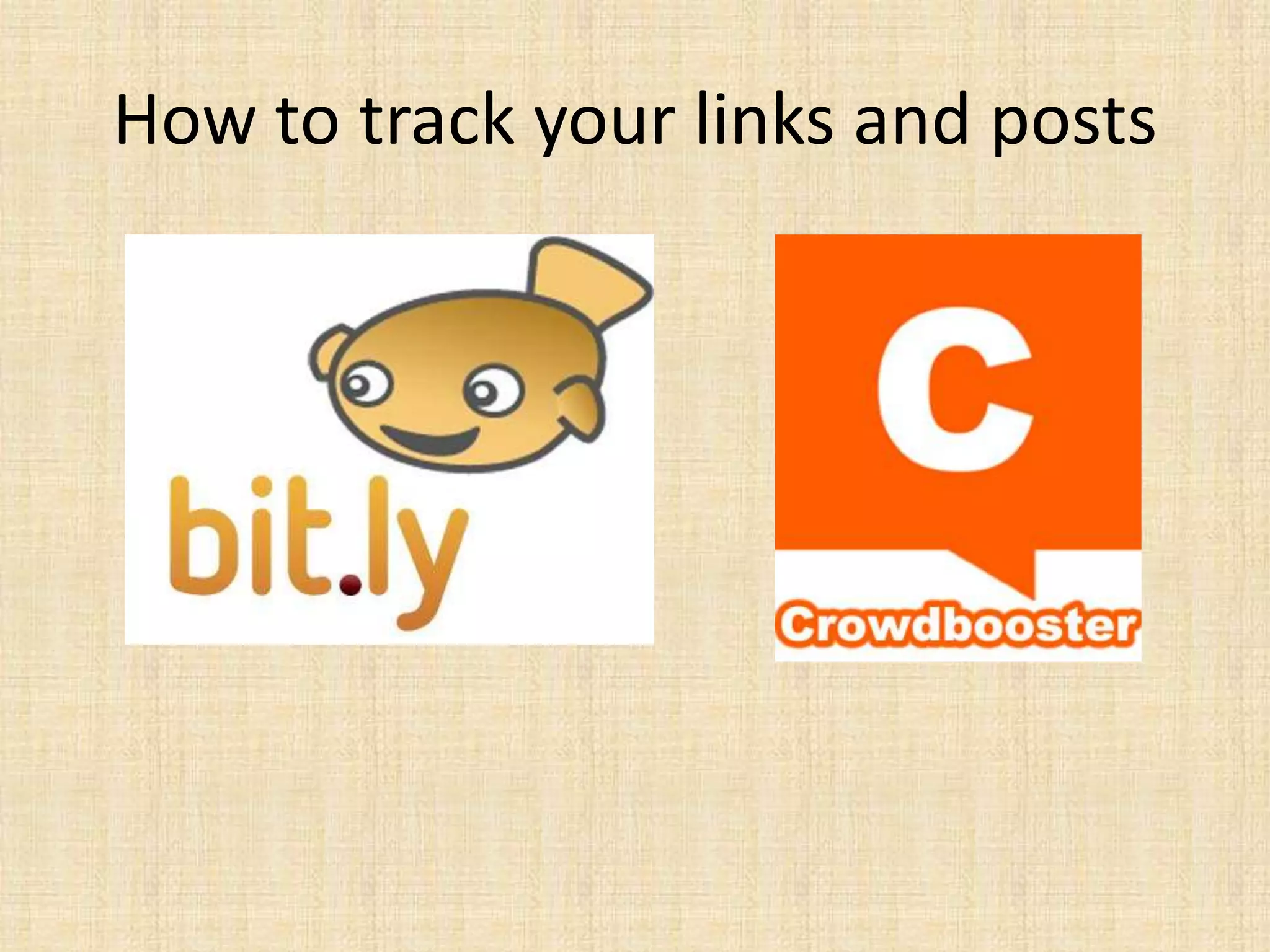 How to track your links and posts
 