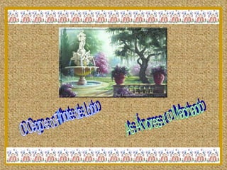 O Cego e o Filhote de Lobo As Árvores e o Machado 