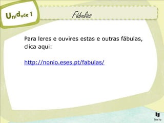 Fábulas

Para leres e ouvires estas e outras fábulas,
clica aqui:

http://nonio.eses.pt/fabulas/
 