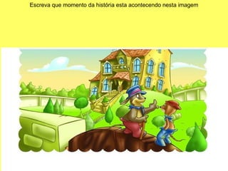 Escreva que momento da história esta acontecendo nesta imagem 