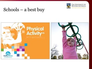 Schools – a best buy
 