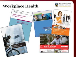 Workplace Health
 
