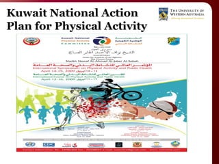 Kuwait National Action
Plan for Physical Activity
 