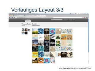Vorläufiges Layout 3/3
http://www.joindiaspora.com/project.html50/63
 