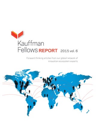 REPORT 2015 vol. 6
Forward-thinking articles from our global network of
innovation ecosystem experts
 