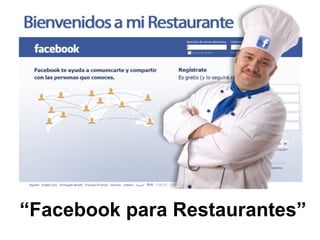 “Facebook para Restaurantes”
 