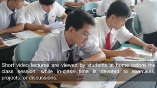 Short video lectures are viewed by students at home before the
class session, while in-class time is devoted to exercises,
projects, or discussions.
 