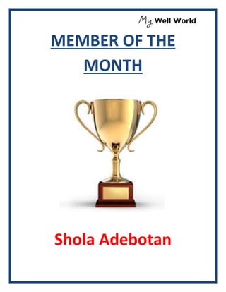 MEMBER OF THE
MONTH
Shola Adebotan
 
