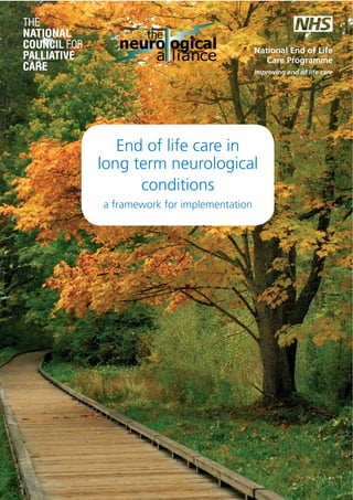 End of life care in
long term neurological
conditions
a framework for implementation

 