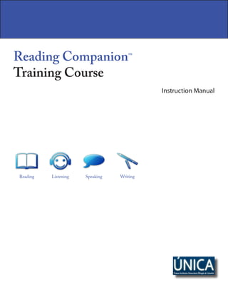 Reading Companion™
Training Course
Instruction Manual
Reading Listening Speaking Writing
 