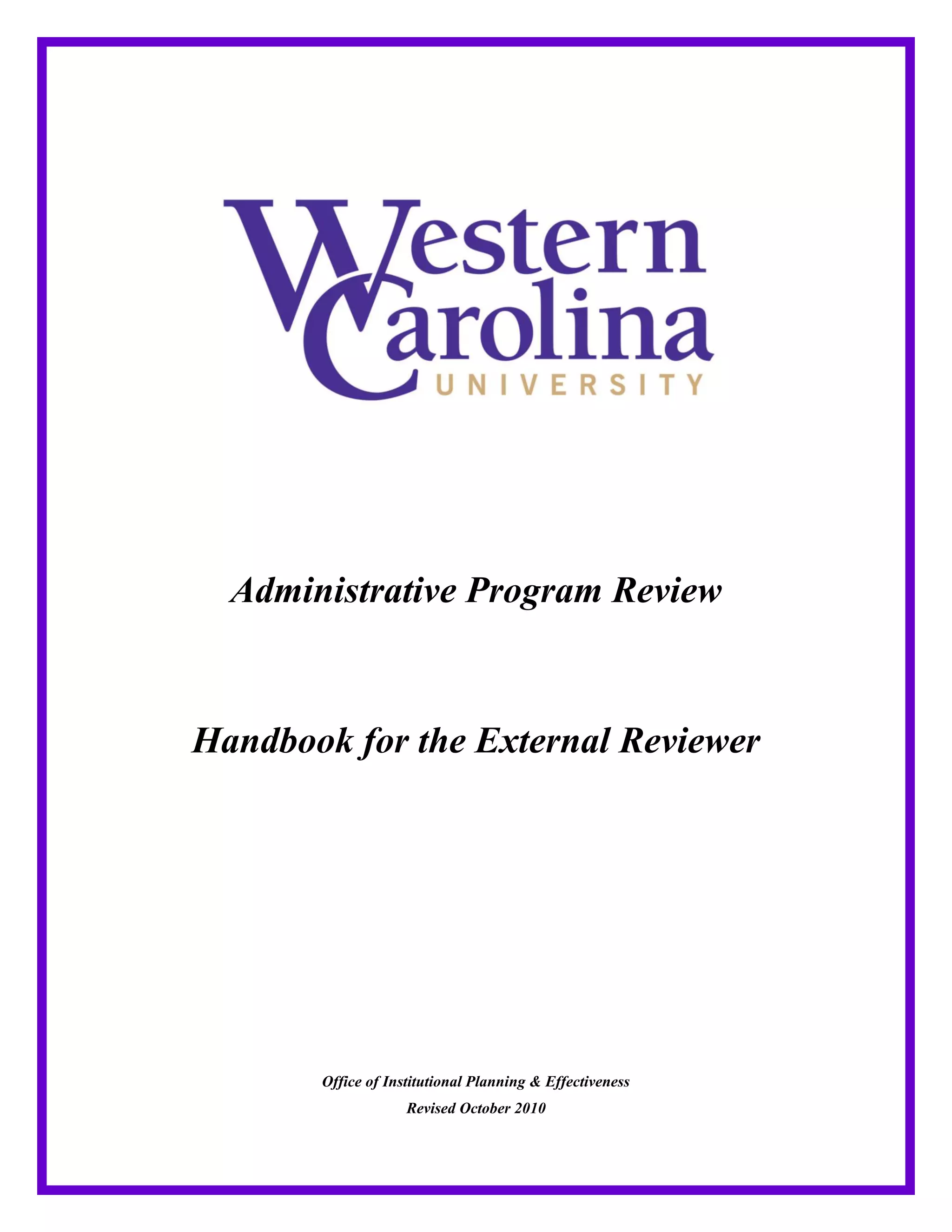 Administrative Program Review
Handbook for the External Reviewer
Office of Institutional Planning & Effectiveness
Revised October 2010
 