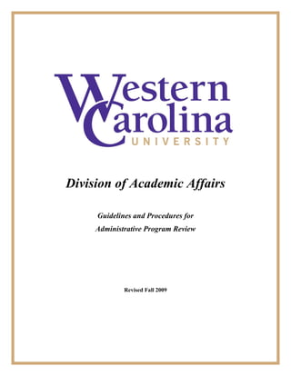 Division of Academic Affairs
Guidelines and Procedures for
Administrative Program Review
Revised Fall 2009
 