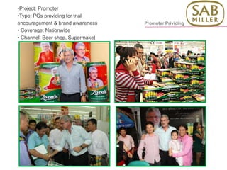 •Project: Promoter
•Type: PGs providing for trial
encouragement & brand awareness
• Coverage: Nationwide
• Channel: Beer shop, Supermaket
Promoter Prividing
 