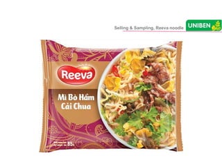 Selling & Sampling, Reeva noodle
 