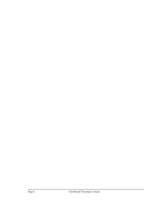 CobolScript®
Developer’s Guide Page 5
SET PATH=C:MOUSE;%PATH%;C:PPBINWIN32;C:DESKWARE
if you have saved the CobolScript engine to the C:DESKWARE directory.
		 