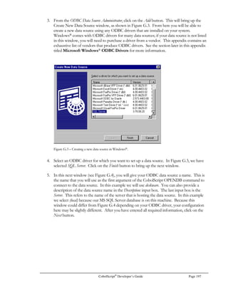 Page 176 CobolScript®
Developer’s Guide
Constraint CobolScript Standard
Edition
CobolScript
Professional Edition
Maximum permitted lines of code in any one CobolScript
program
32,767 lines
-or-
As many lines as computer
running CobolScript can
load into memory,
whichever is less
Same as Standard Edition
Maximum number of variables that can be defined in a
single program
1,000 10,000
Maximum number of files that can be used by a single
program
20 50
Number of OCCURS clause levels (array dimensions)
permitted
1 No imposed limit
Maximum statement length, in bytes 500 Same as Standard Edition
Maximum tokens (keywords, literals, expression
components, etc.) per line
80 Same as Standard Edition
Maximum token length, in characters 80 Same as Standard Edition
Maximum number of modules permitted in a single
program
500 Same as Standard Edition
Maximum program call stack size 300 Same as Standard Edition
Maximum elementary data item variable size, in bytes 2,000 Same as Standard Edition
Maximum record length, in bytes 10,000 Same as Standard Edition
Maximum number of TCP/IP Aliases for
GETHOSTBYNAME
8 Same as Standard Edition
Maximum number of TCP/IP Addresses for
GETHOSTBYNAME
8 Same as Standard Edition
Maximum TCP/IP hostname size, in bytes 255 Same as Standard Edition
Maximum number of TCP/IP sockets that may be used
by a single program
20 Same as Standard Edition
Maximum number of EXECUTE statement recursive
calls
500 Same as Standard Edition
 