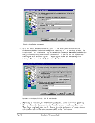CobolScript®
Developer’s Guide Page 177
Sample CobolScript®
Programs
ach of the sample programs listed below demonstrates a particular command, feature, group
of features, or syntax of the CobolScript language. These samples can be used as
instructional tools, or as templates for development.
Working with data files requires the proper read and write permissions on directories and files. On
Unix systems especially, attempting to run a file manipulation program with insufficient file or
directory privileges is a common oversight. Failing to set these permissions correctly will prevent
CobolScript file input and output. Make certain that permissions are set correctly before
manipulating files with a CobolScript program.
All sample programs are available for download from the Deskware Registered User web site. Refer
to your license agreement for information on restrictions governing the redistribution of these
programs, or of programs based on these programs.
Command Line Sample Programs
The following sample programs can be run from the command line. To run one of them, at the
command prompt type:
cobolscript.exe program-name
where program-name is the name of the sample program to be run.
Appendix
D
E
 