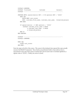 Page 196 CobolScript®
Developer’s Guide
1. Obtaining a driver for your data source, if one is not already present on your computer;
2. Configuring the data source.
The following subsection describes the steps necessary to configure your data source so that it can be
accessed directly by LinkMaker™.
Configuring an ODBC Data Source in Windows®
1. From the Windows® Start menu, select Settings and then Control Panel. This will bring up your
Microsoft Windows® Control Panel, as shown in Figure G.1. You should see an icon named
ODBC Data Sources (32bit). If this icon does not exist, you must install ODBC from your
Windows® CD before proceeding.
2. Double-click on the ODBC Data Sources (32bit) icon. This will bring up the ODBC Data Source
Administrator window as shown in Figure G.2.
Figure G.2 – The ODBC Data Source Administrator.
Figure G.1 – The Microsoft Windows Control Panel.
 