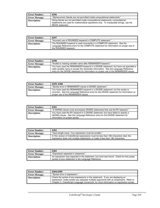 Page 216 CobolScript®
Developer’s Guide
Company ODBC Driver Data Source
Micro Data Base Systems Inc.
Telephone: 800-445-6327
Telephone: 765-463-7200
Fax 765-463-1234
http://www.mdbs.com
Titanium ODBC Driver
GURU ODBC Driver
Titanium
GURU
KnowledgeMan
Object/1
Micro Focus (see MERANT)
Telephone: 415-856-4161
Fax: 415-856-6134
Correlate Micro Focus files
Microrim Inc. (see R:BASE Technologies) Ottero ODBC Ottero
Microsoft Corp.
Telephone: 800-426-9400
Telephone: 206-882-8080
Fax: 206-936-7329
http://www.microsoft.com
ODBC Desktop Database Drivers
Microsoft SQL Server Driver
DB2/Integrator
SQL Server
Excel
Text
dBASE
Paradox
Access
FoxPro
Btrieve
DB2
MiniSoft, Inc.
Telephone: 800-682-0200
Telephone: 360-568-6602
Fax: 360-568-2923
http://www.minisoft.com
MiniSoft ODBC/32 HP Image/SQL
Monette Information Systems
Telephone: 1-800-MONETTE
Fax: 757-357-5163
http://www.monette.org
Synergex ODBC Driver Monette application data
NCR Corporation
Telephone: 513-445-5000
http://www.ncr.com
Teradata ODBC Driver Teradata
Neon Systems
Telephone: 218-491-4200
Telephone: 800-505-6366
Fax: 281-242-3880
http://www.neonsys.com
ShadowDirect Enterprise Direct
(server)
DB2
IMS
VSAM
Oracle
Sybase
ADABAS
NobleNet, Inc. (Rogue Wave)
Telephone: 508-460-8222
Fax: 508-460-3456
http://www.noblenet.com
NobleNet One Driver SDK
(server)
Data sources with ODBC drivers
Nogginware Corporation
http://www.nogginware.com
RemoteDB Gateway (server) Data sources with ODBC drivers
NTT Data Corporation
Telephone: 03-3647-8611
Fax: 03-3647-7511
http://unisql.www.nttdata.co.jp
Inforover ODBC Driver Inforover
UniSQL
Oberon microsystems, Inc.
Telephone: ++41-1-445-1751
Fax: ++41-1-445-1752
http://www.oberon.ch
ODBC Driver for Sql Subsystem Oberon/F Sql Subsystem (Black
Box Component Builder)
Object Design, Inc.
Telephone: 617-674-5000
Fax: 617-674-5010
http://www.odi.com
ObjectStore ODBC Driver
Open Access (server)
ObjectStore
 