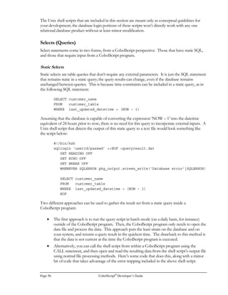 /		0
• All Type I conditions may have numeric literals, numeric variables, alphanumeric
variables, or string literals in their component expressions.
• Alphanumeric comparisons of letters assigns a greater value to letters that come later
in the English alphabet. Therefore:
`Z`  `A` evaluates to TRUE;
`A` = ` ` evaluates to FALSE.
• Comparison of alphanumeric values to numeric values is permitted, but will default
to an alphanumeric to alphanumeric comparison. Thus, the following condition and
others like it will evaluate to TRUE:
`9` = 9
/		0
Alphanumeric-val [IS] [NOT] NUMERIC
Alphanumeric-val [IS] [NOT] ALPHABETIC
 