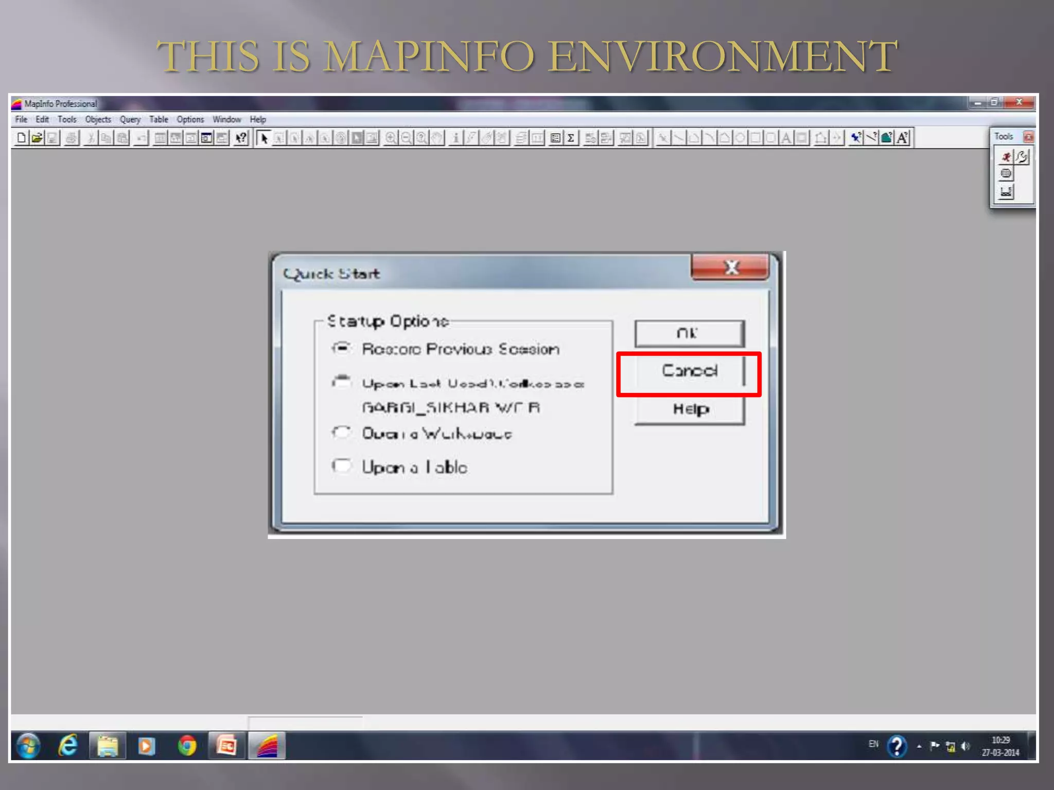 THIS IS MAPINFO ENVIRONMENT
 